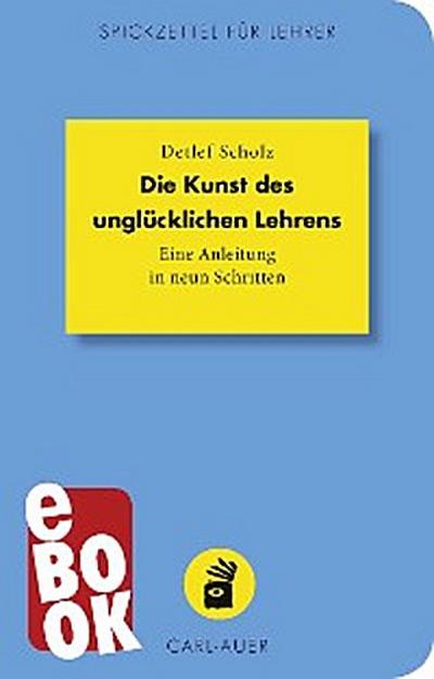 Die Kunst des unglücklichen Lehrens