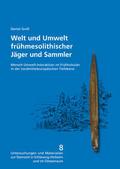 Welt und Umwelt frühmesolithischer Jäger und Sammler