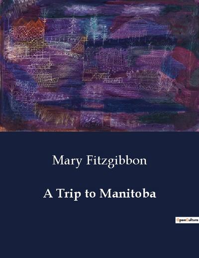A Trip to Manitoba