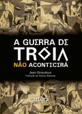 A Guerra de Troia não Acontecerá