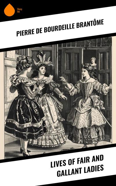 Lives of Fair and Gallant Ladies
