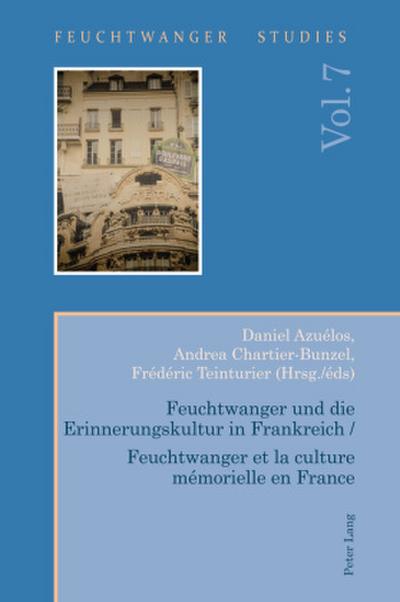 Feuchtwanger und die Erinnerungskultur in Frankreich / Feuchtwanger et la culture mémorielle en France
