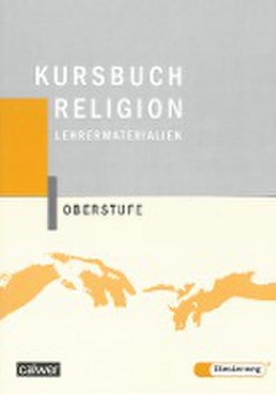 Kursbuch Religion Oberstufe. Lehrermaterialien