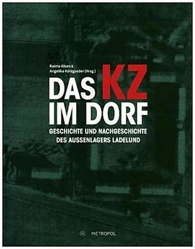 Das KZ im Dorf