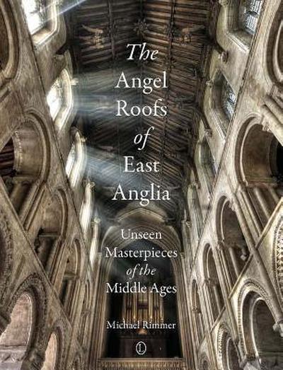 Rimmer, M: Angel Roofs of East Anglia