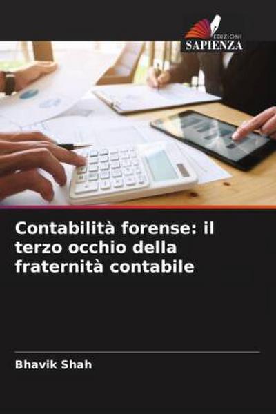 Contabilità forense: il terzo occhio della fraternità contabile