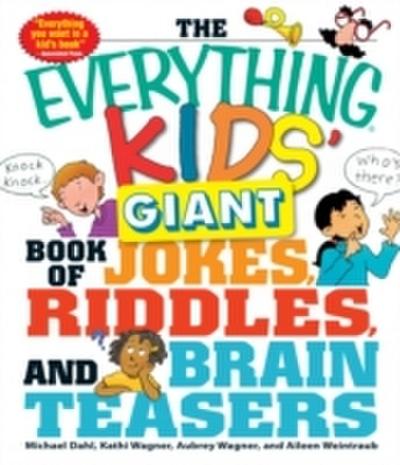 Everything Kids’ Giant Book of Jokes, Riddles, and Brain Teasers