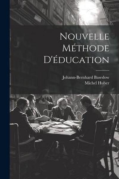 Nouvelle Méthode D’éducation