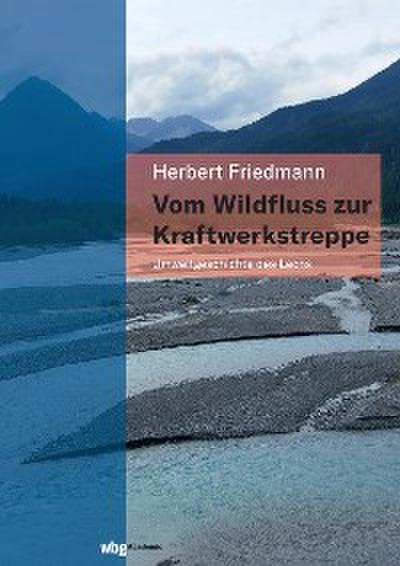 Vom Wildfluss zur Kraftwerkstreppe