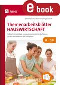Themenarbeitsblätter Hauswirtschaft 8-10