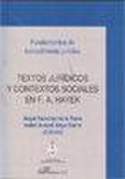 Textos jurídicos y contextos sociales en F. A. Hayek