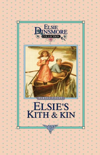 Elsie’s Kith and Kin, Book 12
