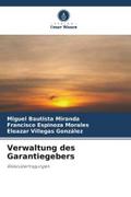Verwaltung des Garantiegebers