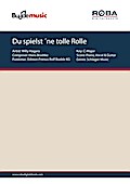 Du spielst ´ne tolle Rolle