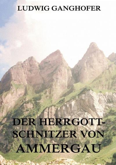 Der Herrgottschnitzer von Ammergau