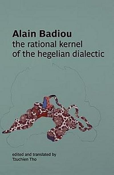 The Rational Kernel of the Hegelian Dialectic