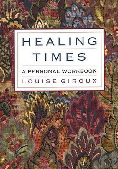 Healing Times: A Personal Workbook