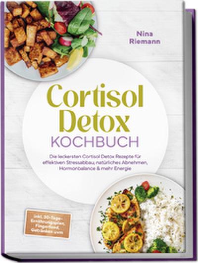 Cortisol Detox Kochbuch