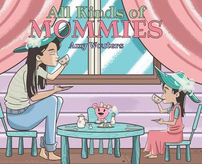 All Kinds of Mommies