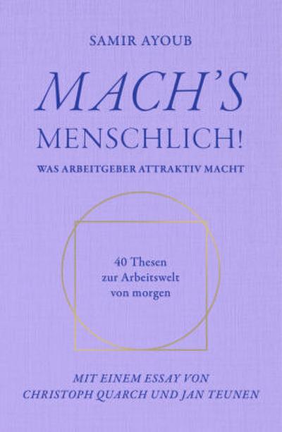 MACH’S MENSCHLICH!