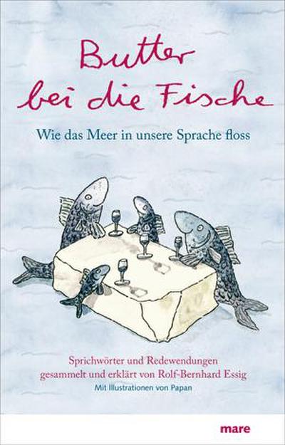 Butter bei die Fische