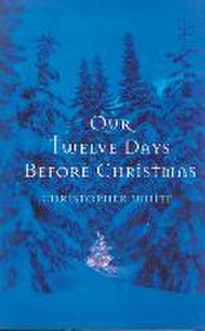 Our Twelve Days Before Christmas