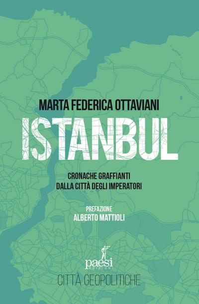 Istanbul. Cronache graffianti dalla città degli imperatori