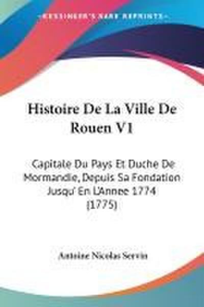 Histoire De La Ville De Rouen V1
