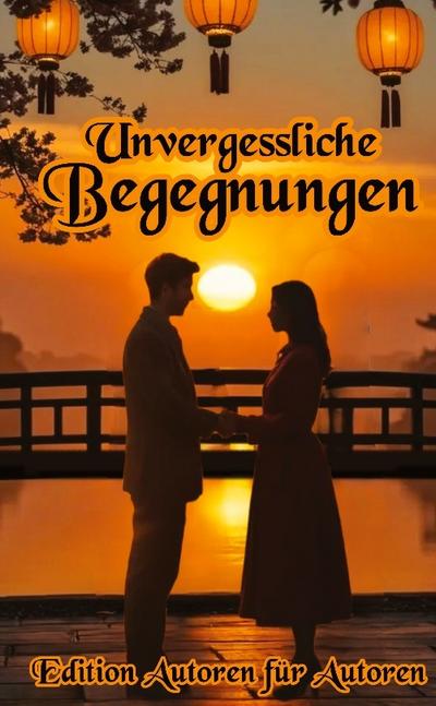 Unvergessliche Begegnungen