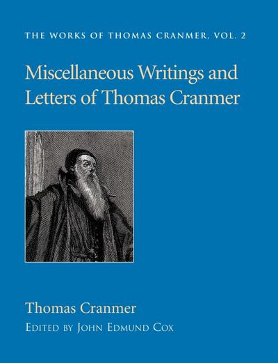 Miscellaneous Writings and Letters of Thomas Cranmer