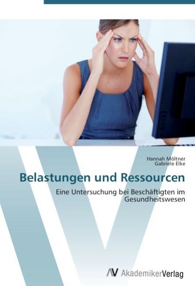 Belastungen und Ressourcen