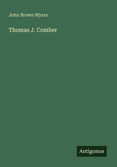 Thomas J. Comber