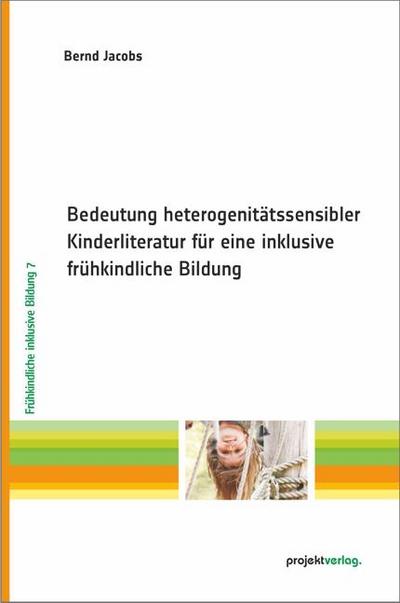 Bedeutung heterogenitätssensibler Kinderliteratur für eine inklusive frühkindliche Bildung