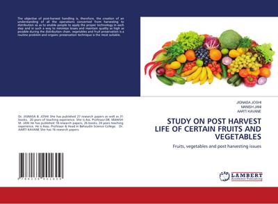 STUDY ON POST HARVEST LIFE OF CERTAIN FRUITS AND VEGETABLES