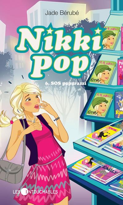 Nikki Pop  6 : SOS paparazzi
