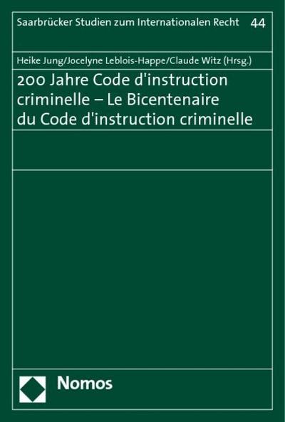 200 Jahre Code d’instruction criminelle - Le Bicentenaire du Code d’instruction criminelle