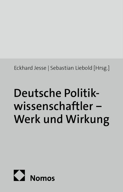 Deutsche Politikwissenschaftler - Werk und Wirkung