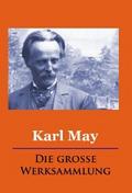 Karl May - Die große Werksammlung von Karl May | Ebook