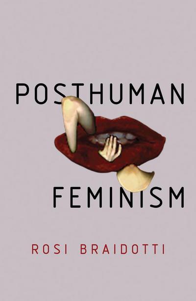 Posthuman Feminism