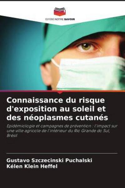 Connaissance du risque d’exposition au soleil et des néoplasmes cutanés