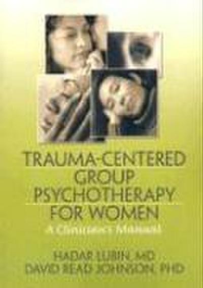Trauma-Centered Group Psychotherapy for Women
