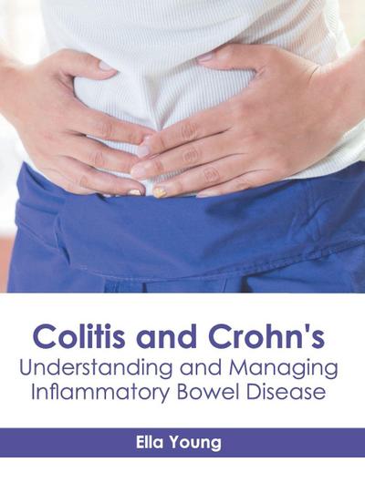 Colitis and Crohn’s: Understanding and Managing Inflammatory Bowel Disease