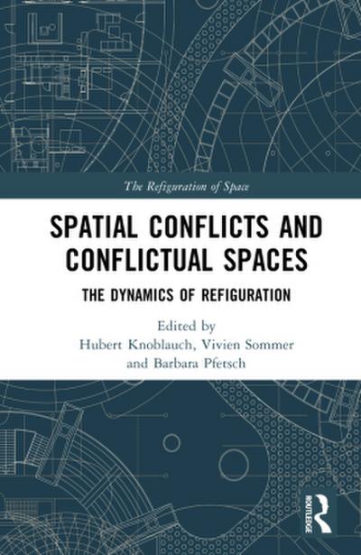 Spatial Conflicts and Conflictual Spaces