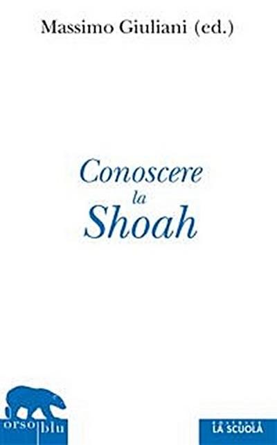 Conoscere la Shoah