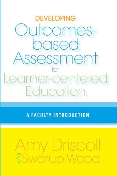 Developing Outcomes-Based Assessment for Learner-Centered Education