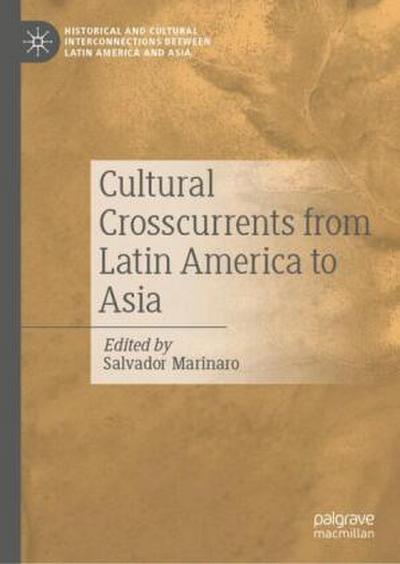 Cultural Crosscurrents from Latin America to Asia