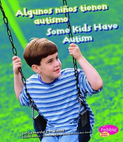 Algunos Niños Tienen Autismo/Some Kids Have Autism