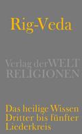 Rig-Veda - Das heilige Wissen