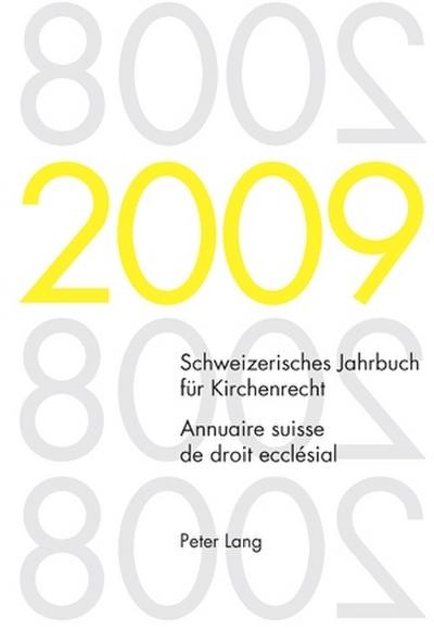 Schweizerisches Jahrbuch für Kirchenrecht. Band 14 (2009)- Annuaire suisse de droit ecclésial. Volume 14 (2009)