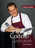 in punta di Coltello, manualetto per capire i macellai e i loro consigli in cucina in 70 ricette